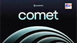 Perplexity Comet Browser: Perplexity चा Comet ब्राउझर मोफत उपलब्ध; AI सहाय्यक सर्व वापरकर्त्यांसाठी खुला