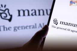 Deepseek नंतर, चीनने नवीन AI Assistant Manus केले लाँच; काय आहे याची खासियत? जाणून घ्या