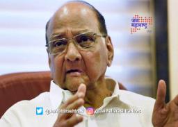 ‘अमरावती बंदचा निर्णय नैराश्यातून घेतला’ – शरद पवार