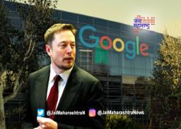 हायस्पीड इंटरनेटसाठी Elon Musk ची Google सोबत डील